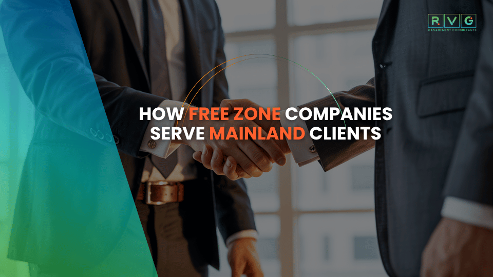 Free zone companies serving mainland clients in the UAE